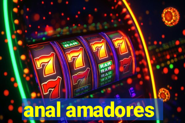 anal amadores